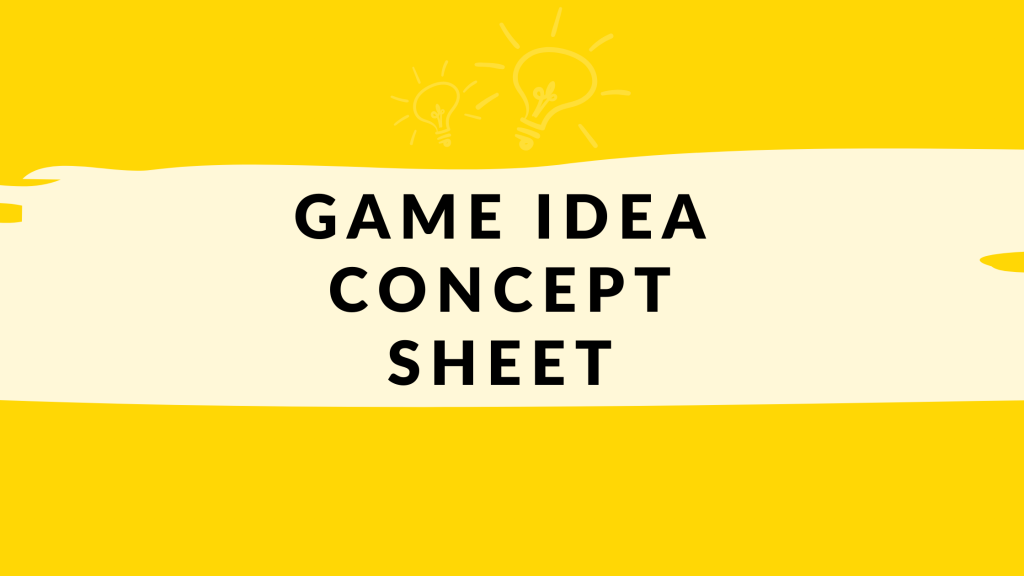 Game idea concept sheet