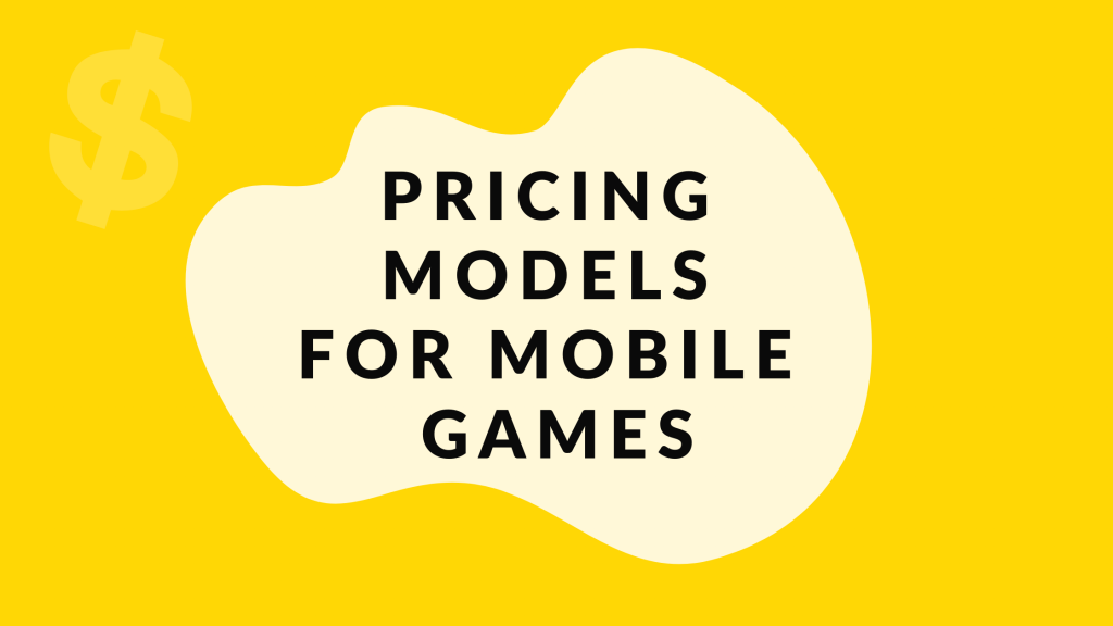 Pricing Models For Mobile Games
