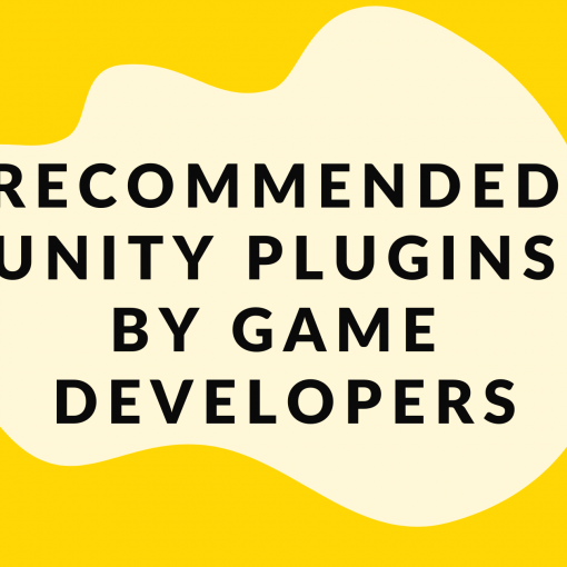 RECOMMENDED UNITY PLUGINS BY GAME DEVELOPERS