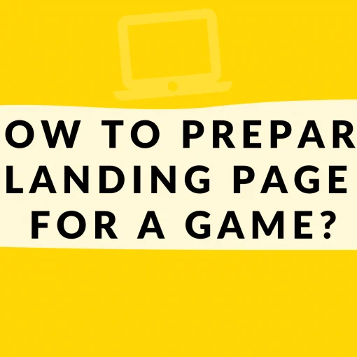 HOW TO PREPARE LANDING PAGE FOR A GAME?