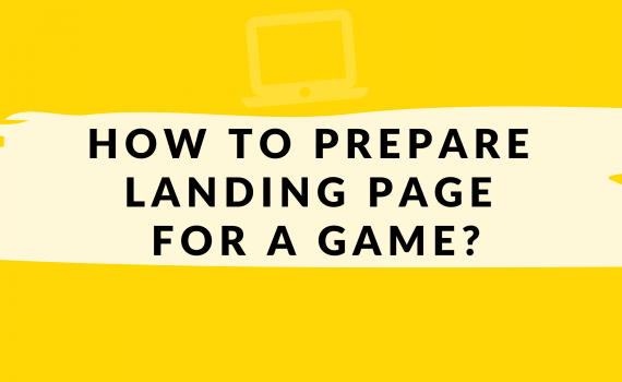 HOW TO PREPARE LANDING PAGE FOR A GAME?