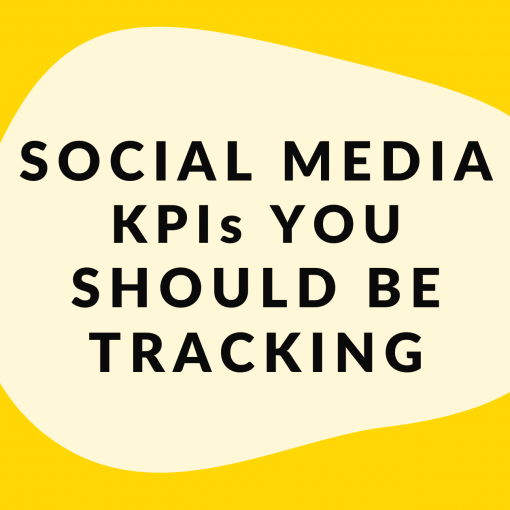 SOCIAL MEDIA KPIs YOU SHOULD BE TRACKING
