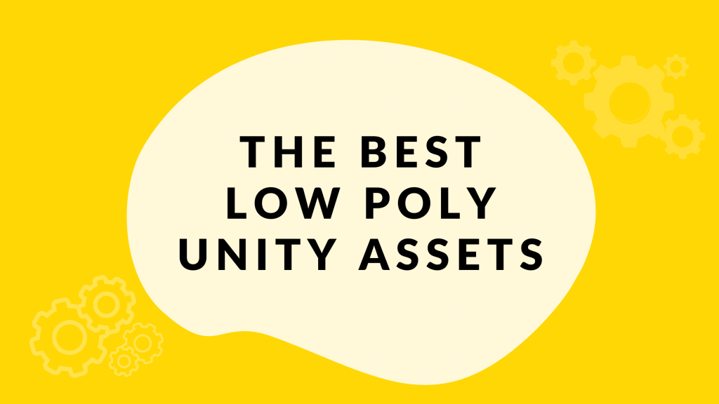 Best Low Poly Assets Unity